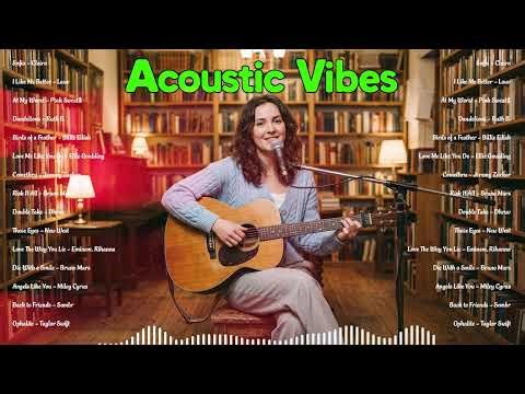 Best Acoustic Pop Songs Covers 🎸 Relaxing & Cozy Vibes