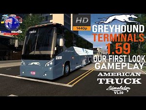 Greyhound Terminals 1.59 Mod Our First Look Gameplay | ATS 1.59 #americantrucksimulator #bus