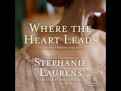 Where the Heart Leads by Stephanie Laurens | Full Audiobook