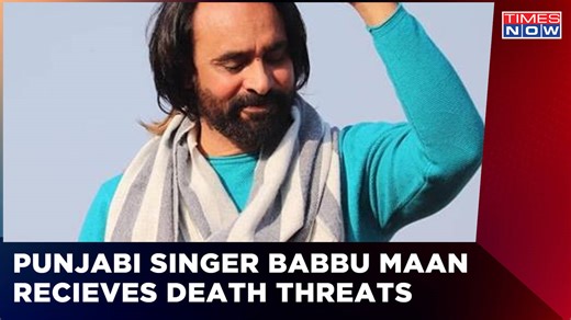 Punjabi Singer Babbu Maan Recieves Threat Call | Maan's Security Scaled Up | Breaking News | Times Now