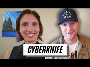 CyberKnife | What It's Like To Undergo This Cutting-Edge Treatment