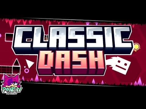 Classic Dash (Oficial) By Ponchycreator | Geometry dash 2.2
