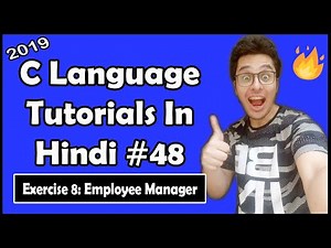 C Language Employee Manager Exercise 8: C Tutorial In Hindi #48