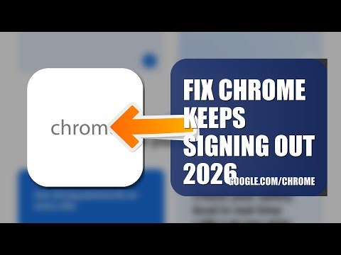 How To Fix Chrome Keeps Signing Out 2026