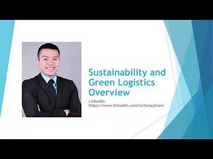 Sustainability and Green Logistics Overview