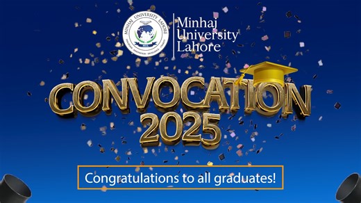 Convocation 2025 - Minhaj University Lahore Rehearsal: 21st November 2025 Convocation: 22nd November 2025 Let’s celebrate the academic journey and achievements of our graduates! Eligible Sessions: ADP: Fall 2022 – 2024 | Spring 2023 – 2025 BS: Fall 2020 – 2024 | Spring 2021 – 2025 MS/M.Phil.: Fall 2022 – 2024 | Spring 2023 – 2025 Register Now: https://forms.gle/hhxc9rBZns7PqUnM7 #Convocation2025 #MinhajUniversityLahore #GraduationDay #MUL #CelebrateSuccess #FutureBeginsHere | Minhaj University L
