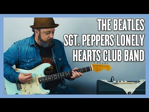 Beatles Sgt. Pepper's Lonely Hearts Club Band Guitar Lesson + Tutorial