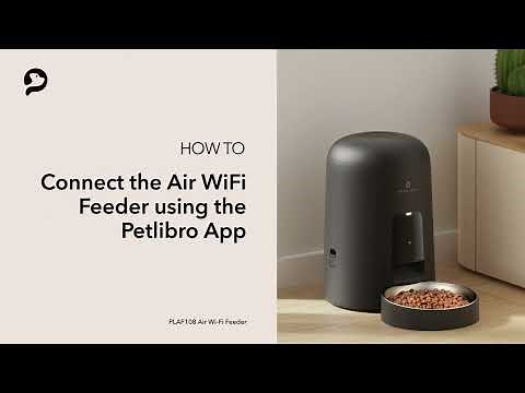 Connect to App | PETLIBRO Air Wi-Fi Feeder