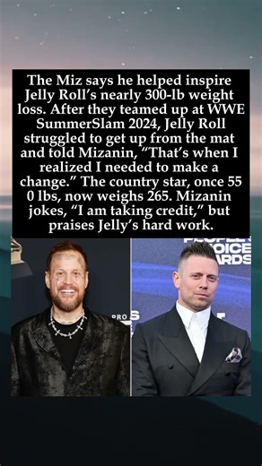 The Miz Takes Credit for Jelly Roll’s 300 Lb Weight Loss #JellyRoll #TheMiz #WeightLossJourney #WWE