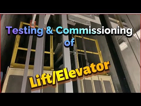 Testing & Commissioning of Lift/Elevator