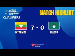 Match Highlights , AFC U-17 Women’s Asian Cup 2026MYANMAR 7 - 0 MACAU