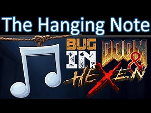 Creative Ignored It: The Hanging Note Bug in DOOM & HEXEN (Part 1/2)