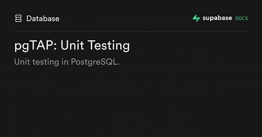 pgTAP: Unit Testing | Supabase Docs