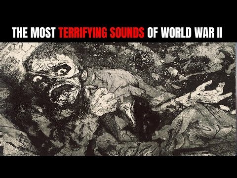 THE MOST TERRIFYING SOUNDS OF THE SECOND WORLD WAR
