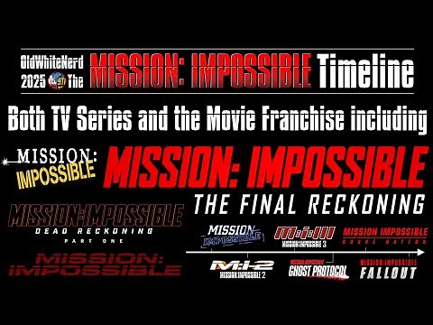 The Complete MISSION IMPOSSIBLE Timeline explained