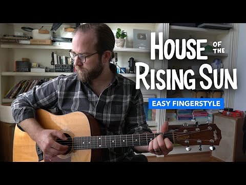 House of the Rising Sun • Easy fingerstyle guitar lesson w/ tabs