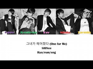 그녀가 헤어졌다 (One for Me)- SHINee Color Coded Lyrics