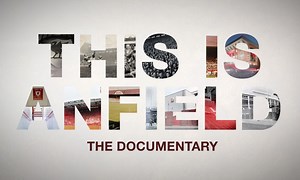 On demand: Watch 'This Is Anfield' documentary now