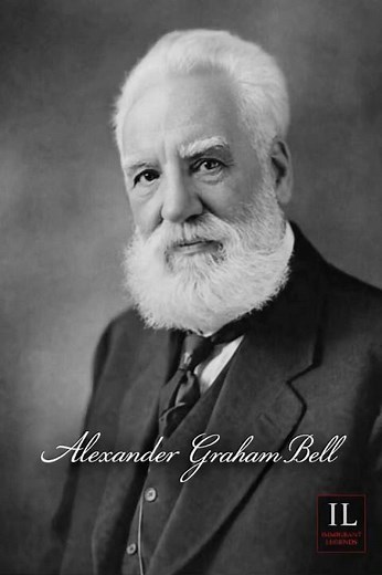 Alexander Graham Bell: The Immigrant Who Changed Human Communication