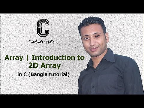C programming Bangla Tutorial 5.172 : Array | Introduction to 2D Array