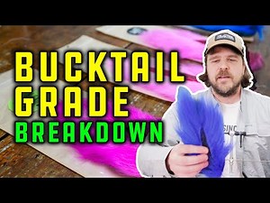 Bucktail Grade Breakdown - by Musky Fool Fly Fishing Co.