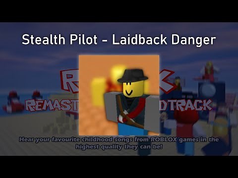 Stealth Pilot - Laidback Danger - ROBLOX Music
