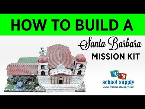 How to Build a Santa Barbara Mission Kit