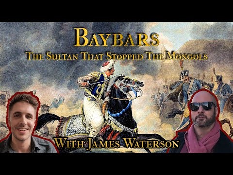 Baybars, The Sultan That Stopped The Mongols (with James Waterson)