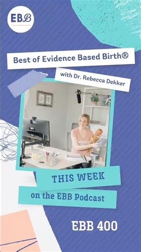 Best of Evidence Based Birth® #ebbpodcast #podcast