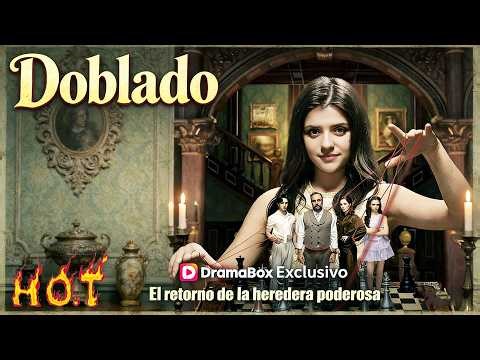 🔥💎(Doblado) El retorno de la heredera poderosa #drama #西班牙语