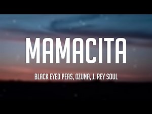 MAMACITA - Black Eyed Peas, Ozuna, J. Rey Soul [Lyrics Video] 🌱