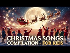 Christmas Songs for Kids 🎄 | Best Holiday Kids Songs Compilation