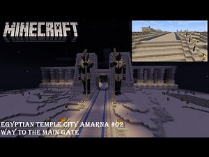 Minecraft- Egyptian temple city Armana #02- Way to the main gate
