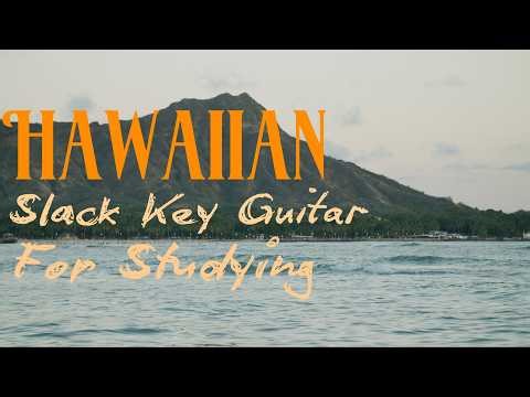 Slack Key Guitar for Studying | 1 Hour of Peaceful Hawaiian Focus Music 🌺📚