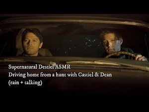 Supernatural Destiel ASMR | Driving home from a hunt with Castiel & Dean (rain + talking)