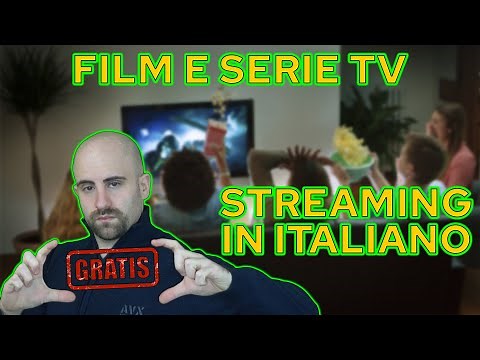 Dove VEDERE FILM e SERIE TV GRATIS in ITALIANO in STREAMING