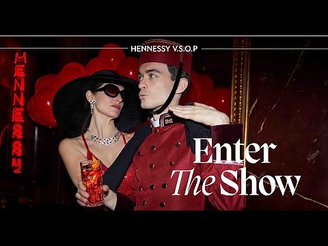 Hennessy V.S.O.P – Enter the Show