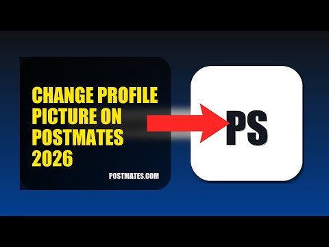 How To Change Profile Picture On Postmates 2026