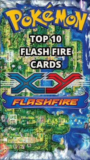 TOP 10 FLASH FIRE POKEMON CARDS