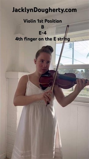 Where is B note on Violin E-4 4th finger on the E string Jacklyn Dougherty #howtoviolin