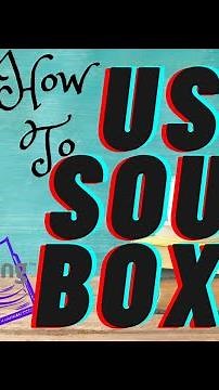 How to use Sound Boxes