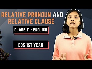 Relative Pronoun and Relative Clause || Class 11 English Grammar in Nepali || BBS 1st Year - Gurubaa