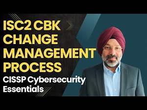 ISC2 CBK Change Management Process: Risk-Based CISSP 2025 Cybersecurity Framework Explained