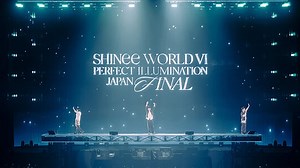 SHINee WORLD VI [PERFECT ILLUMINATION]「TOKYO DOME」- Eng Subs