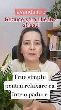 Truc simplu pentru relaxare ca într-o pădure.
