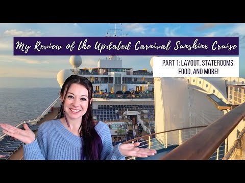 Reviewing the Updated Carnival Sunshine Cruise: Part 1!