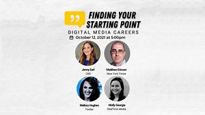 October 12, 2021 – Finding Your Starting Point: Digital Media Careers
