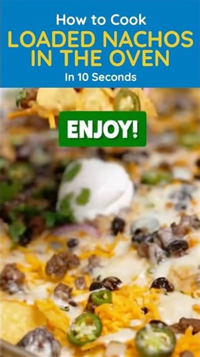 Cook Loaded Nachos in the Oven | 10-Second Recipe Hack
