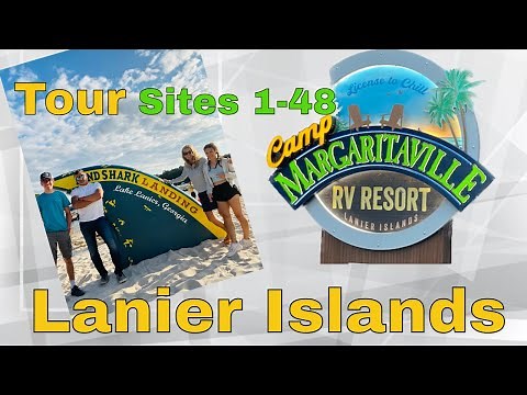 Camp Margaritaville RV Resort Lake Lanier sites 1-48 Tour