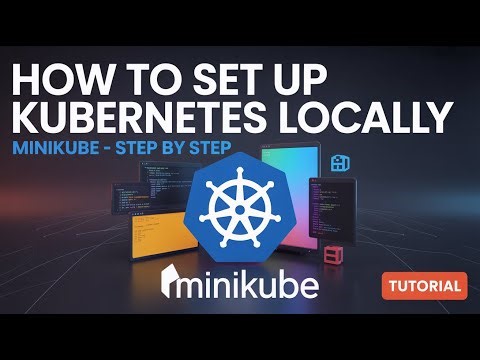 How to Set Up Kubernetes Locally for Learning (Minikube) - Step by Step
